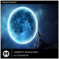 Jaxmor、Rivkha Hope - No Tomorrow (ExtendedMix)