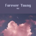 班走 - Forever Young