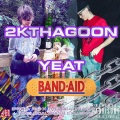 Bandaid (feat. 2kthagoon & Yeat)(Explicit)