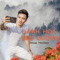 Phạm Trưởng - Cánh Hoa Bên Đường