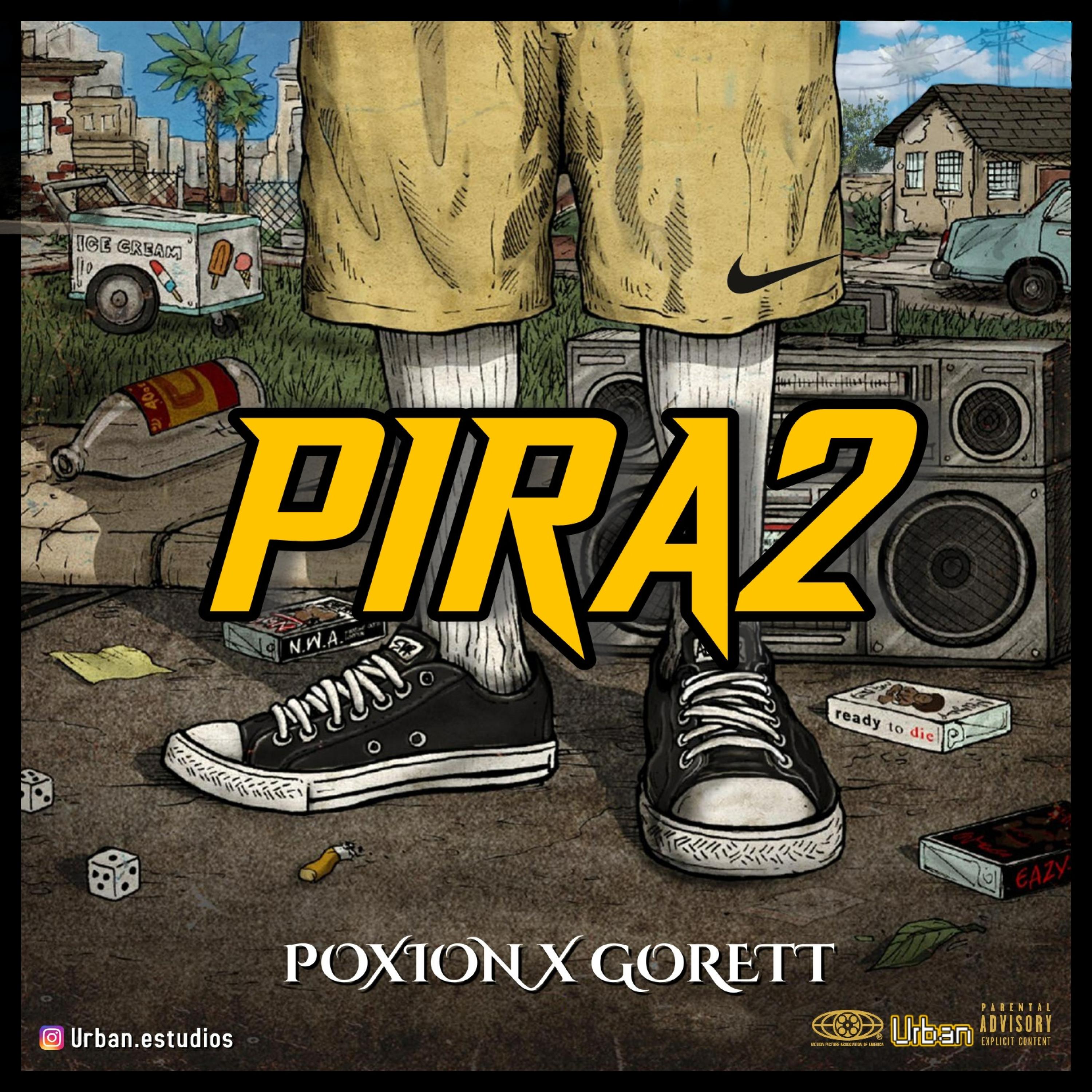 Urban、Poxion、GoreTT - Pira2 (feat. Poxion & GoreTT)(Explicit)