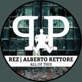Rez | Alberto Rettore - All Of This (Original Mix)