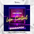 Sharapov - Lose Control (Andrey Kravtsov Remix)