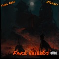 Yung Redd、ZSleazy - Fake Friends (Explicit)