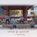 Choe gi gazum (feat. Junior Crowners)