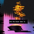 Ascension、TSACH - And The Oscar Goes To... (Explicit)