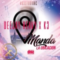 Deejay Heavy、K3 - Manda La Ubicacion (Explicit)