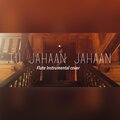 Niladri Kumar - Tu Jahaan Jahaan