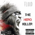 Flood - The Hero Killer (Explicit)