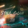 Rell - Still Goin In (Explicit)