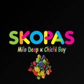 Chichi Boy、Milo Deep - Skopas (feat. Chichi Boy)