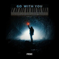 FRM!、Stefan Gloeckner、Justin Zitt - Go with You (Acousticversion)