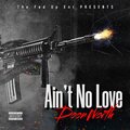 Doon Worth - AIN'T NO LOVE (Explicit)