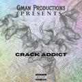 Gxrdiez、Coolman Bobby - Crack Addict (Explicit)
