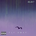 Rejekt - Fly Away