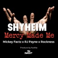 Mercy Made Me (feat. Mickey Factz RJ Payne & Rockness)(Explicit)