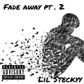 Fade Away, Pt. 2 (feat. Boyfifty)(Explicit)