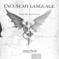 Shiloh Dynasty、Jazz Brar - Excuse My Language