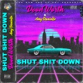 Doon Worth、Amy Danielle - SHUT **** DOWN (feat. AMY DANIELLE)(Explicit)