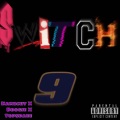 Switch9 (feat. kam2cut & Boogie)(Explicit)