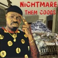 Nightmare - Them Goods (Explicit)
