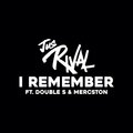 Jus Rival、Ashley Wilson-Fraser、Mercston、DoubleS、Moony - I Remember (Explicit)