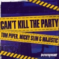 Can't Kill the Party (Explicit)