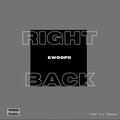 Kwoopii - RIGHT BACK (Explicit)