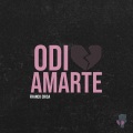 Odio Amarte (feat. Lautaro Lopez & Luck Ra)