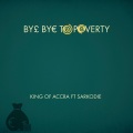 Bye Bye To Poverty (feat. Sarkodie)(Explicit)