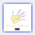 Oladi Max - Stay Away (Explicit)