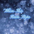 阿七本七 - When This Rain Stops