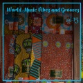 WorldMusic Vibez and Grooves, Vol. 15
