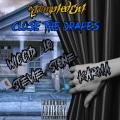 Close The Drapes (feat. Stevie Stone & Karma)(Explicit)