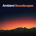 Ambient Soundscapes