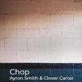 Ayron Smith、Clover Carter - Chop (Explicit)