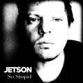 jetson - So Stupid