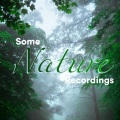 Some Nature Recordings