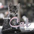 Some Cat Music、Some Cat Songs、Some Relaxing Music for Cats - Connected