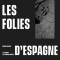 Alejandro Marías、La Spagna - Les Folies D'Espagne