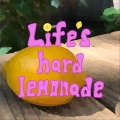 Life's Hard Lemonade (Explicit)