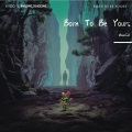 XenoCal - Kygo-Born To Be Yours (XenoCal remix)