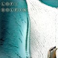 Lofi Dolfin - Fresh Concentration Table