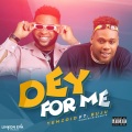 Dey for Me (feat. Buju)(Explicit)