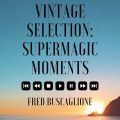 Vintage Selection: Supermagic Moments (2021 Remastered)