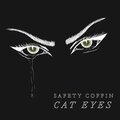 Safety Coffin - Cat Eyes