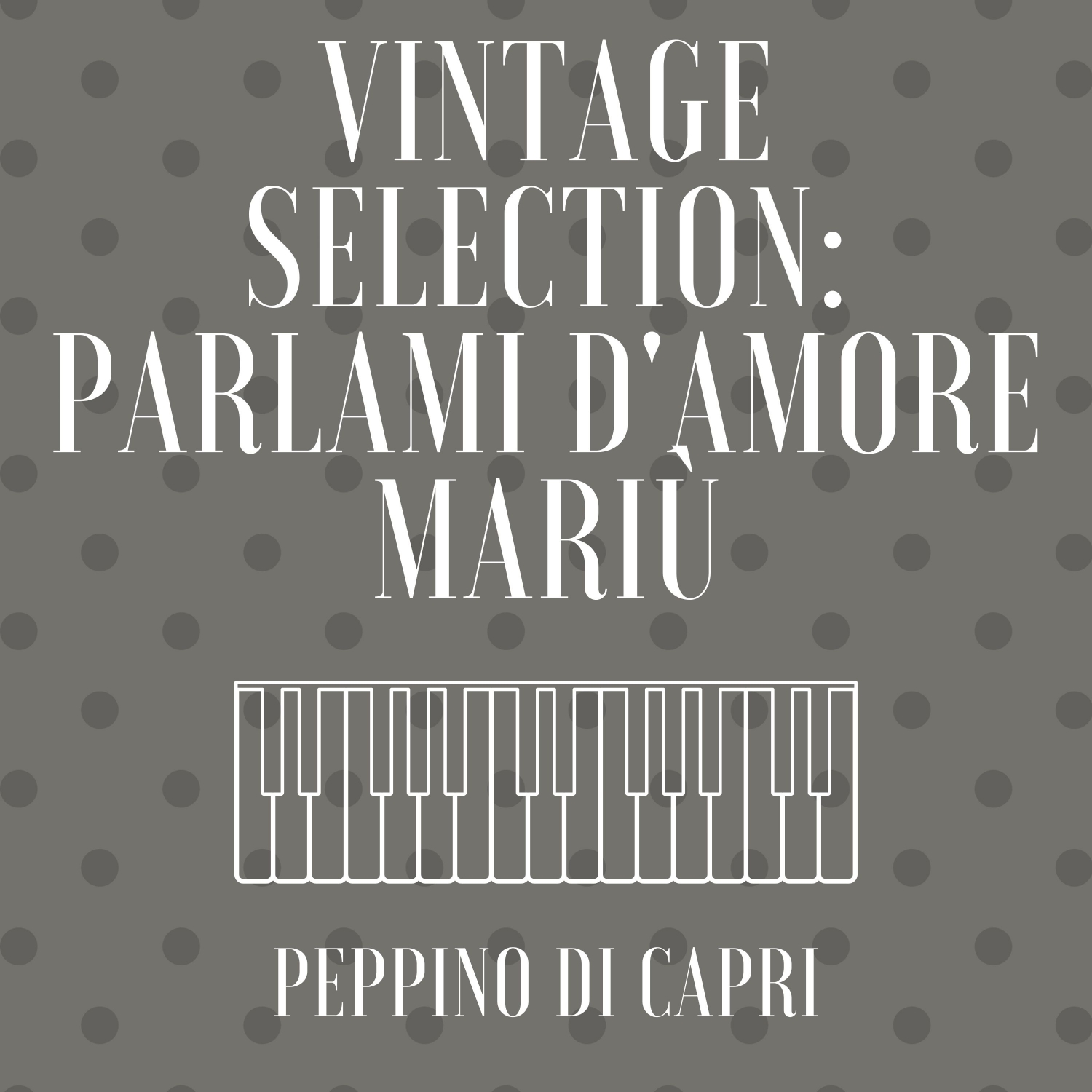 Vintage Selection: Parlami D'amore Mariù (2021 Remastered)