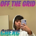 chexc、Sofaygo - Off The Grid (feat. SoFaygo)(Explicit)