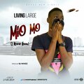 Living Large - Mio mo (Explicit)