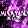 Dya Rapper - Manipulação de Fios (Explicit)
